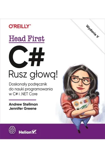 C#. Rusz g�ow�! - Andrew Stellman, Jennifer Greene