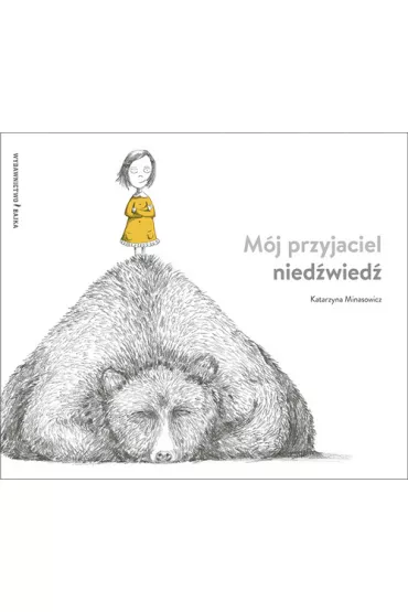 M�j przyjaciel nied�wied� - Katarzyna Minasowicz