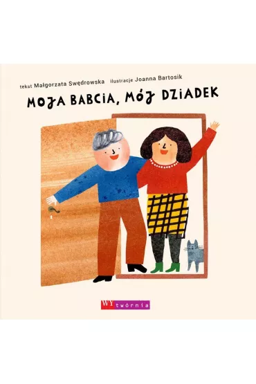 Moja babcia, m�j dziadek - Ma�gorzata Sw�drowska