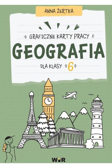 Geografia. Graficzne karty pracy dla klasy 6