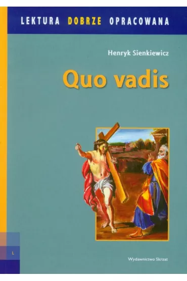 Quo vadis. Lektura dobrze opracowana - Henryk Sienkiewicz