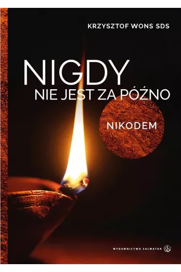 Nigdy nie jest za p�no. Nikodem - Krzysztof Wons