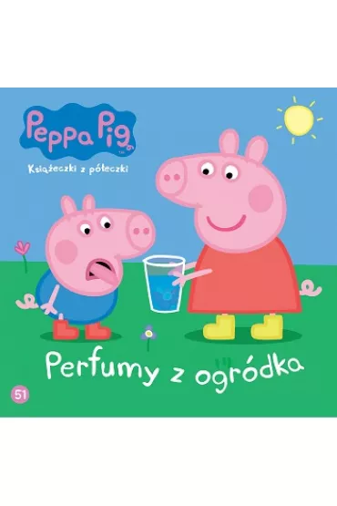 �winka Peppa. Ksi��eczki z p�eczki. Perfumy z ogr�dka