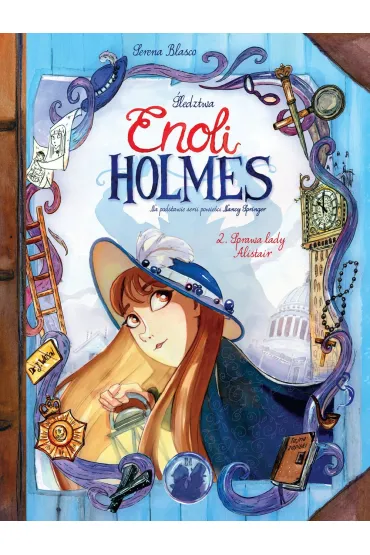 Sprawa lady Alistair. �ledztwa Enoli Holmes. Tom 2 - Serena  Blasco