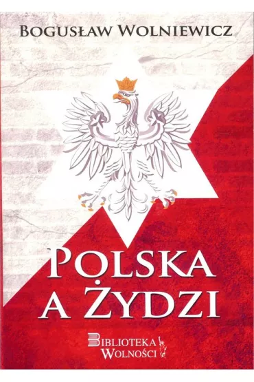 Polska a �ydzi - Bogus�aw Wolniewicz