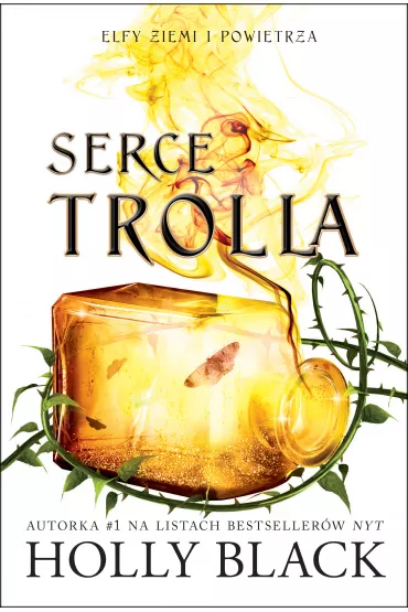 Serce Trolla. Elfy ziemi i powietrza. Tom 2 - Holly Black