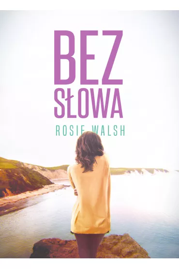 Bez s�owa - Rosie Walsh