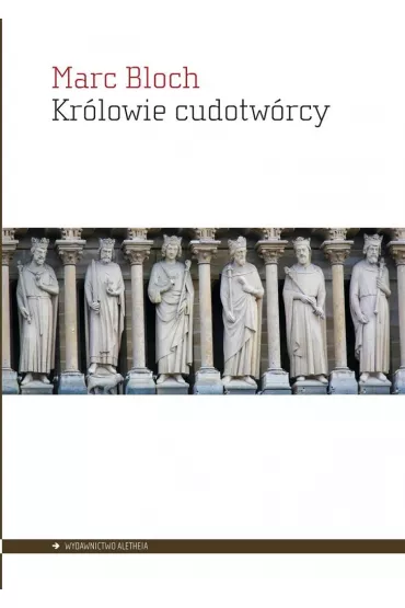 Kr�lowie cudotw�rcy - Bloch Marc
