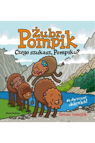 Czego szukasz, Pompiku? �ubr Pompik. Tom 20 - Tomasz Samojlik