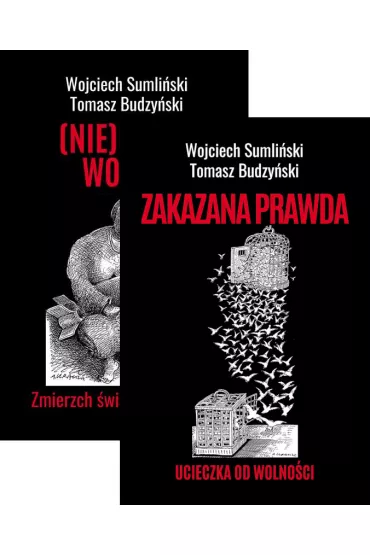 Pakiet: (NIE)NASZA WOJNA. Zmierzch �wiata, jaki znamy, Zakazana prawda. Ucieczka od wolno�ci - Tomasz Budzy�ski, Wojciech Sumli�ski