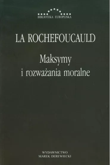 Maksymy i rozwa�ania moralne - Francois Rochefoucauld