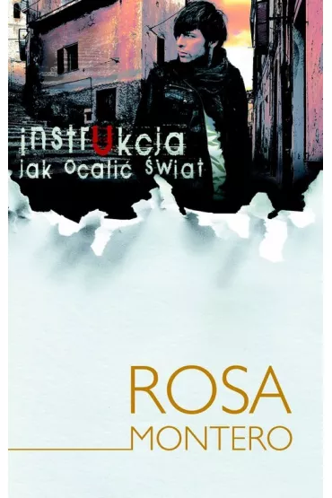 Instrukcja, jak ocali� �wiat - Rosa Montero
