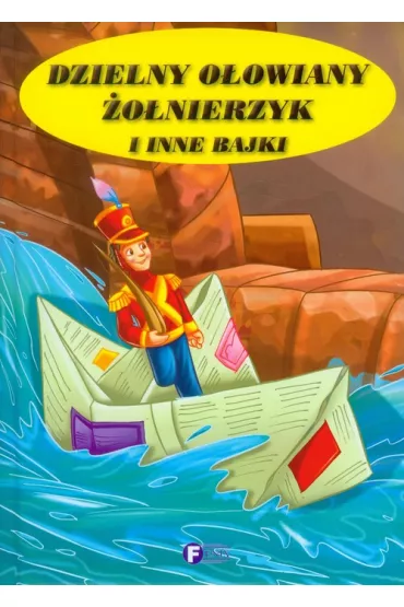 Dzielny o�owiany zo�nierzyk i inne bajki *