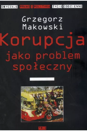 Korupcja jako problem spo�eczny Grzegorz Makowski - Grzegorz Makowski