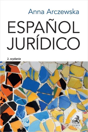 Espanol juridico. Prawniczy j�zyk hiszpa�ski - Anna  Arczewska