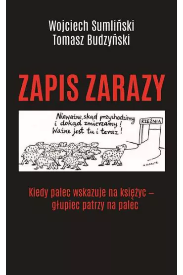 Zapis zarazy. Tom 1 - Tomasz Budzy�ski, Wojciech Sumli�ski