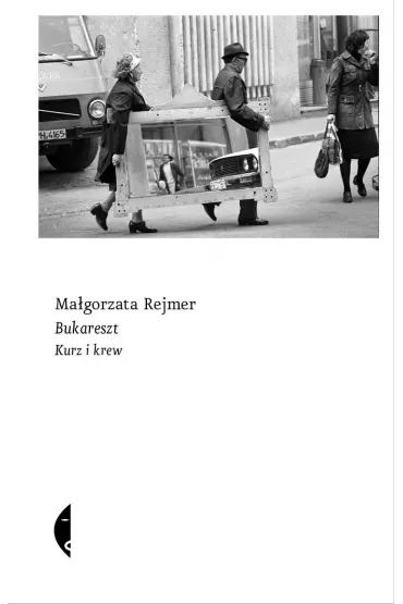 Bukareszt. Kurz i krew - Magorzata Rejmer