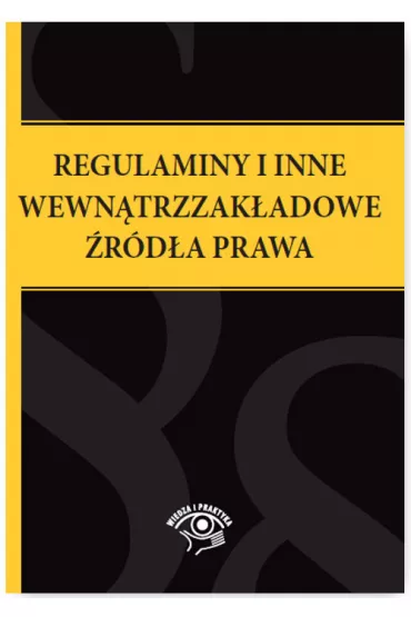 Regulaminy i inne wewn�trzzak�adowe �r�d�a prawa