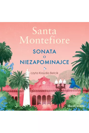 Audiobook Sonata o niezapominajce mp3 - Santa Montefiore