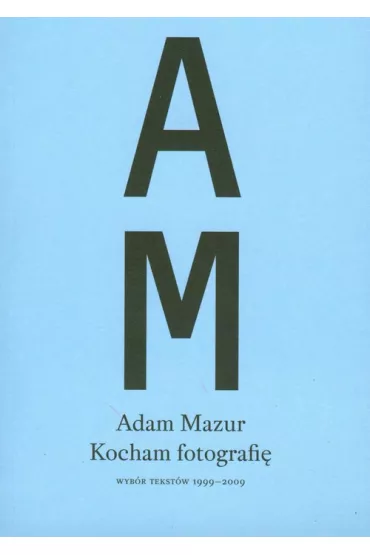 Kocham fotografi� - Adam Mazur