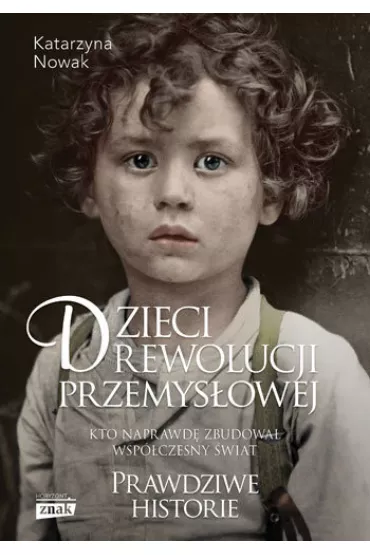 Dzieci rewolucji przemys�owej - Katarzyna Nowak