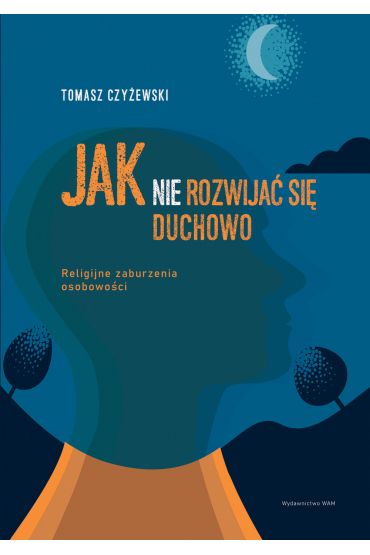 Jak (nie) rozwijać się duchowo