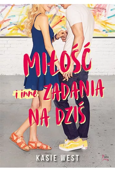Mi�o�� i inne zadania na dzi� - Kasie West