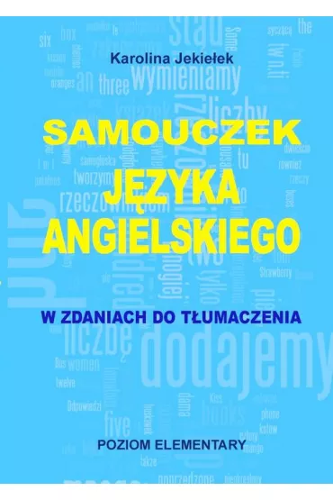 Samouczek j�zyka angielskiego w zdaniach do t�umaczenia - Karolina Jekielek