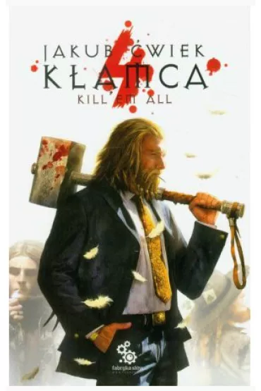 K�amca 4. Kill'em all - Jakub �wiek