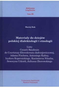 Materiay do dziejw polskiej dialektologii i etnologii