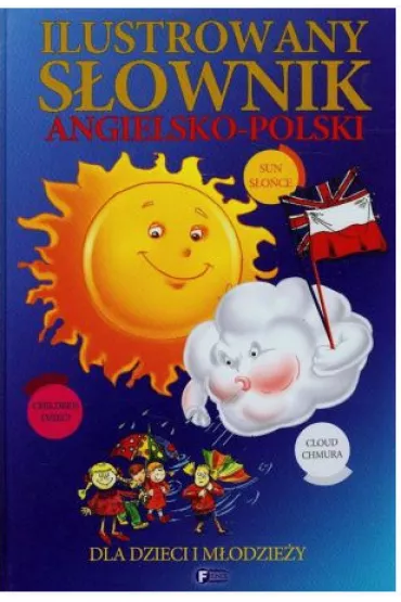 Ilustrowany s�ownik angielsko-polski dla dzieci i m�odzie�y