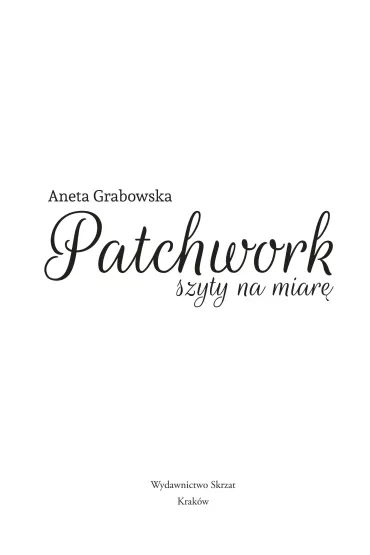 Patchwork szyty na miar� - Aneta Grabowska