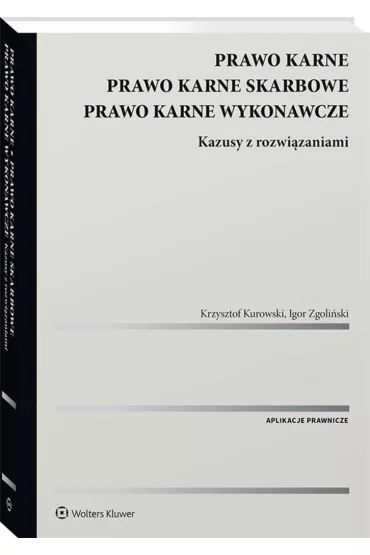 Prawo karne. Prawo karne skarbowe - Igor Zgoliski, Krzysztof Kurowski