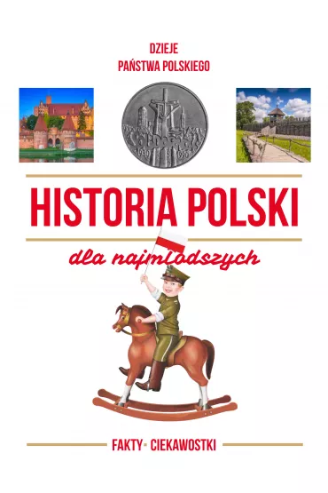 Historia Polski dla najm�odszych - Katarzyna  Kie�-Kokosi�ska