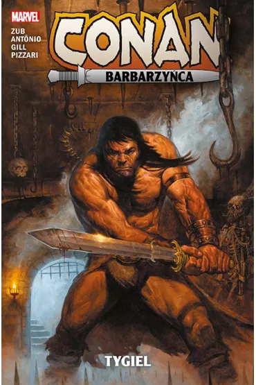 Conan Barbarzy�ca. Tygiel - Roge Antonio, Jim  Zub, Luca Pizzari, Robert Gill