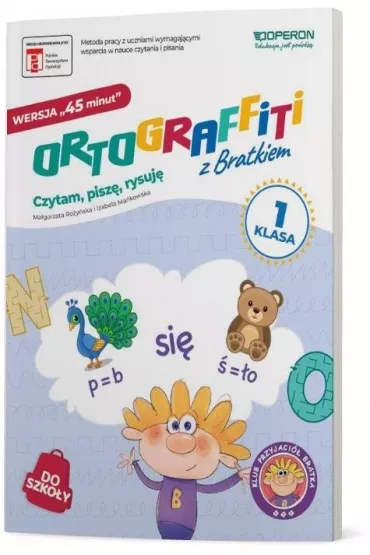 Ortograffiti z Bratkiem. Klasa 1. Wersja 45 minut - Izabela Ma�kowska, Ma�gorzata Ro�y�ska