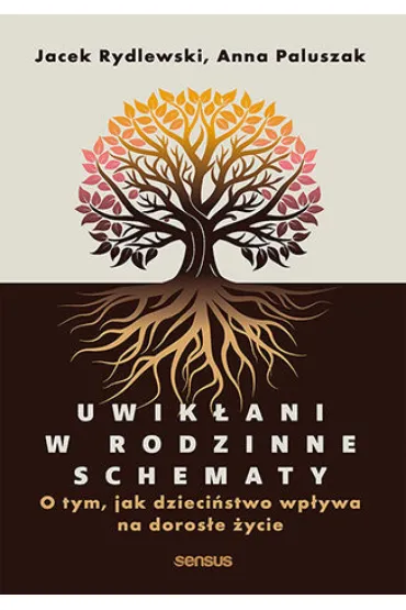 eBook Uwikani w rodzinne schematy. O tym, jak dziecistwo wpywa na dorose ycie pdf mobi epub - Anna  Paluszak, Jacek  Rydlewski