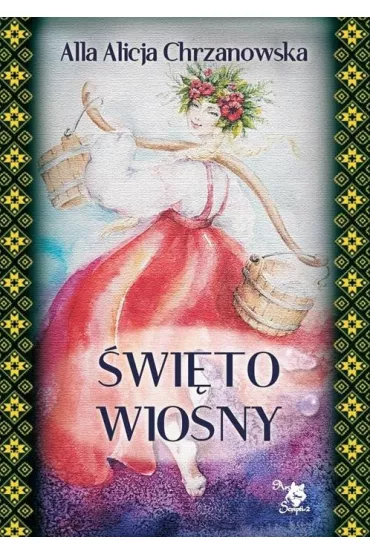 �wi�to wiosny - Alla Alicja Chrzanowska