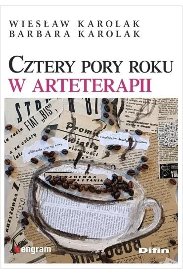 Cztery pory roku w arteterapii - Wies�aw Karolak, Barbara Karolak