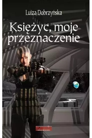 Ksi�yc, moje przeznaczenie - Luiza Dobrzy�ska