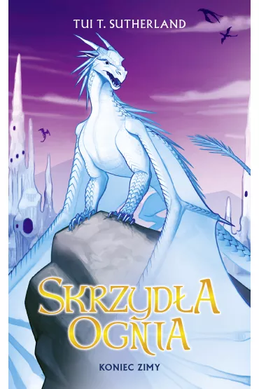 eBook Koniec Zimy. Skrzyd�a ognia. Tom 7 mobi epub - Tui T. Sutherland