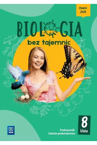 Biologia bez tajemnic. Klasa 8. Podr�cznik. Szko�a podstawowa