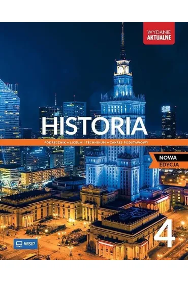 Historia 4. Podr�cznik. Liceum i technikum. Zakres podstawowy - Andrzej Zawistowski, Piotr Szlanta