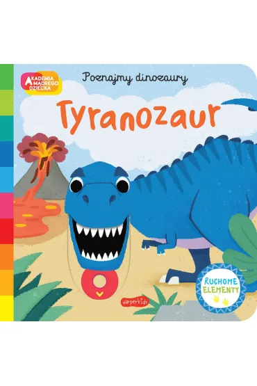 Tyranozaur. Akademia M�drego Dziecka. Poznajmy dinozaury - Campbell Books