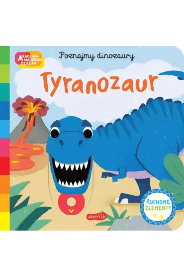 Tyranozaur. Akademia M�drego Dziecka. Poznajmy dinozaury - Campbell Books