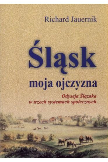 Śląsk moja ojczyzna