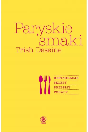 Paryskie smaki - Trish Deseine
