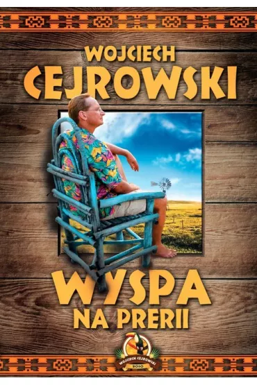 Wyspa na prerii - Wojciech Cejrowski
