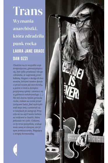Trans. Wyznania anarchistki, kt�ra zdradzi�a punk rocka - Dan  Ozzi, Laura Jane Grace