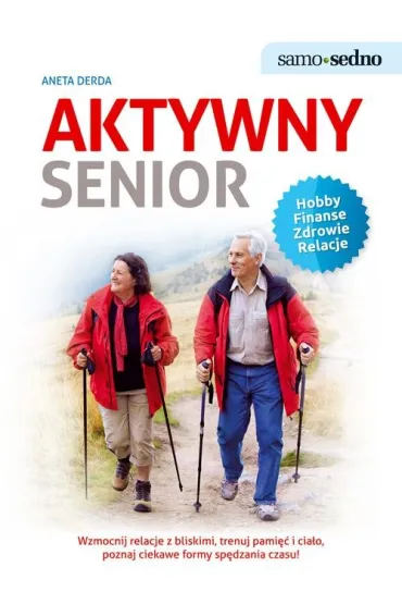 Samo Sedno. Aktywny senior - Aneta Derda